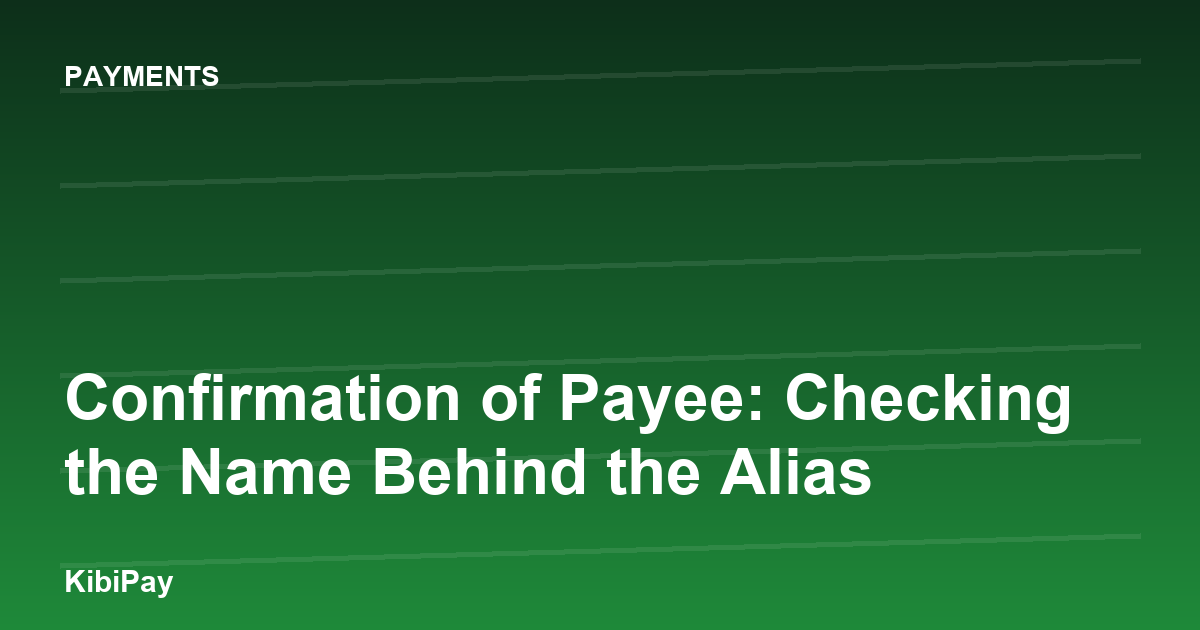 Confirmation of Payee: Checking the Name Behind the Alias