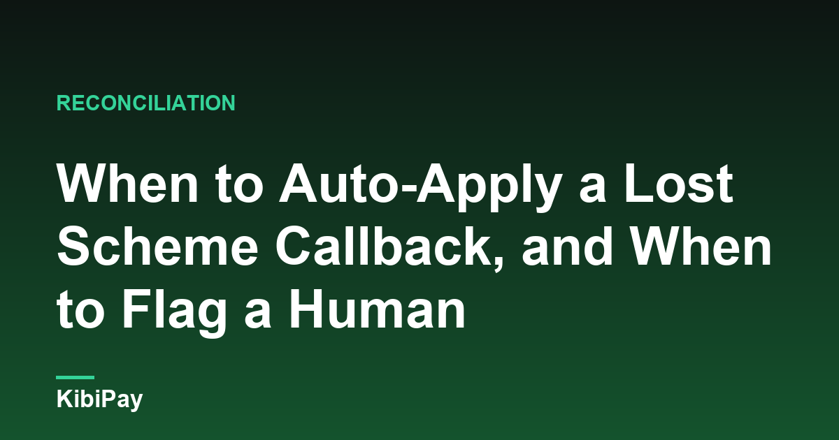 When to Auto-Apply a Lost Scheme Callback, and When to Flag a Human