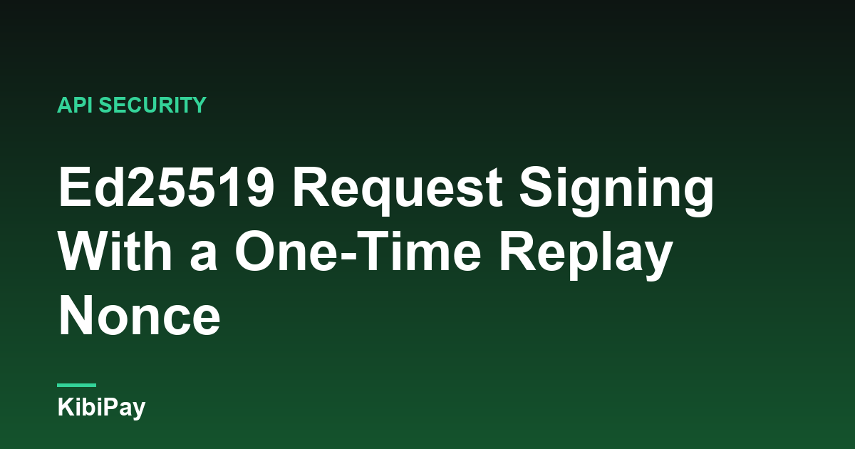 Ed25519 Request Signing With a One-Time Replay Nonce