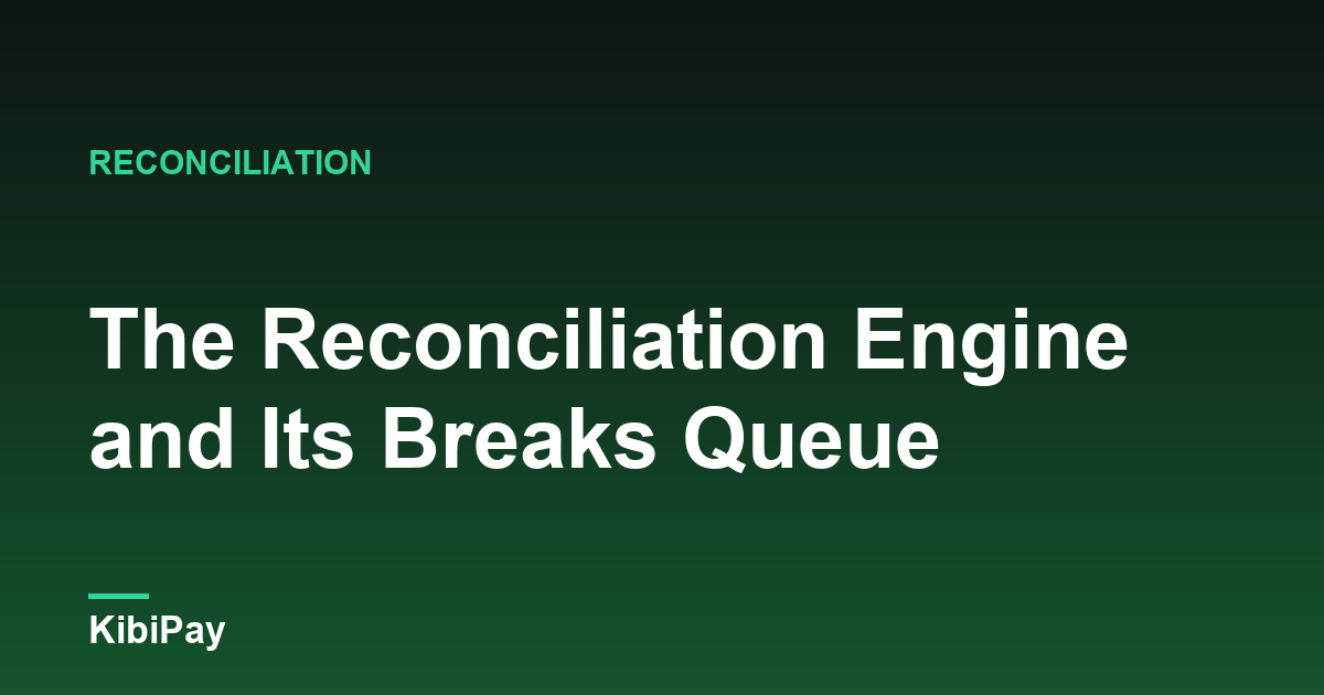 The Reconciliation Engine and Its Breaks Queue