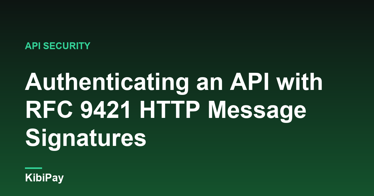 Authenticating an API with RFC 9421 HTTP Message Signatures