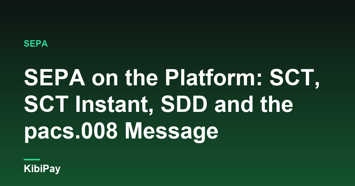 SEPA on the Platform: SCT, SCT Instant, SDD and the pacs.008 Message