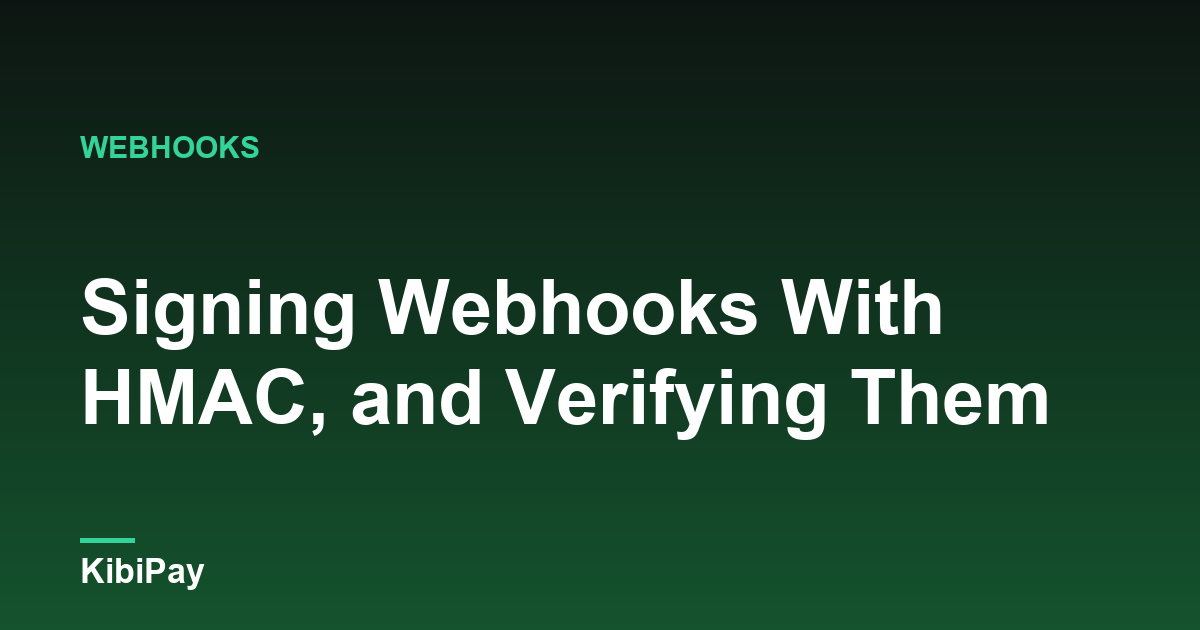 Signing Webhooks With HMAC, and Verifying Them